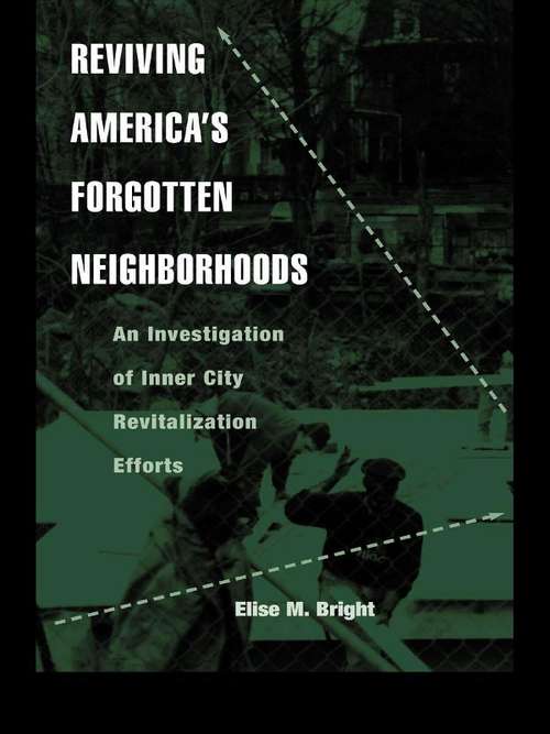 Book cover of Reviving America's Forgotten Neighborhoods: An Investigation of Inner City Revitalization Efforts (Contemporary Urban Affairs)