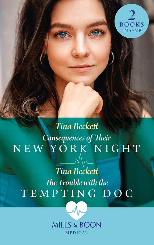 Book cover of Consequences Of Their New York Night / The Trouble With The Tempting Doc: Consequences Of Their New York Night (new York Bachelors' Club) / The Trouble With The Tempting Doc (new York Bachelors' Club) (ePub edition) (New York Bachelors' Club Ser. #1)
