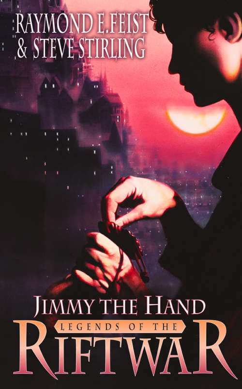 Book cover of Jimmy the Hand (ePub edition) (Legends of the Riftwar #3)