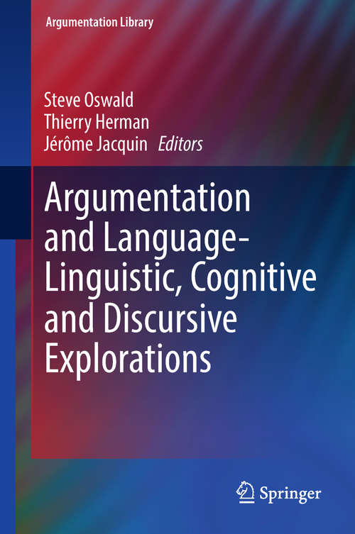 Book cover of Argumentation and Language — Linguistic, Cognitive and Discursive Explorations (Argumentation Library #32)