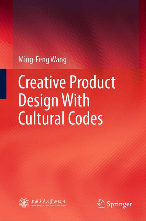 Book cover of Creative Product Design With Cultural Codes (1st ed. 2022)