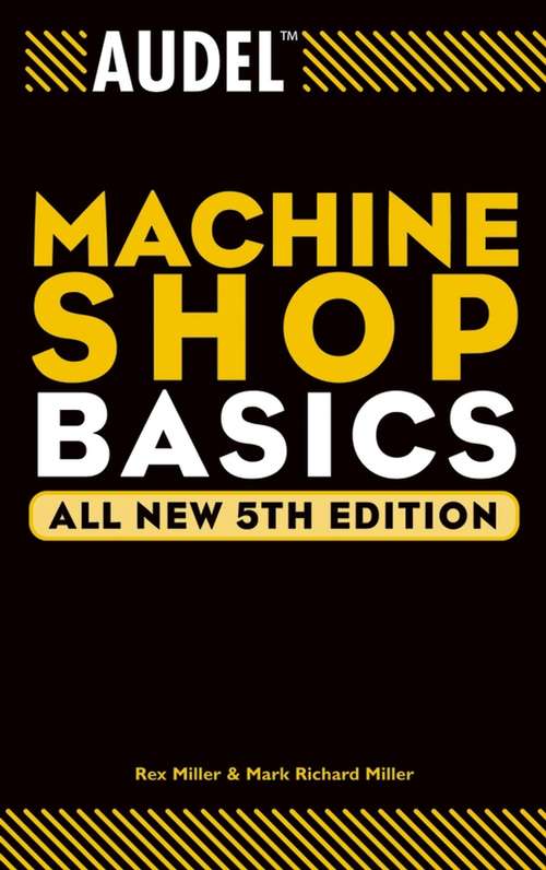 Book cover of Audel Machine Shop Basics (5) (Audel Technical Trades Series #8)