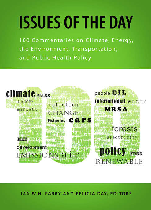 Book cover of Issues of the Day: 100 Commentaries on Climate, Energy, the Environment, Transportation, and Public Health Policy (RFF Report)