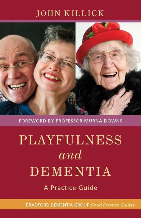 Book cover of Playfulness and Dementia: A Practice Guide (PDF)