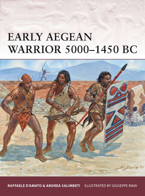 Book cover of Early Aegean Warrior 5000–1450 BC (Warrior)