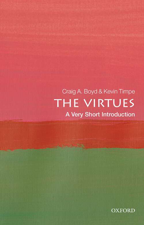 Book cover of The Virtues: A Very Short Introduction (Very Short Introductions)