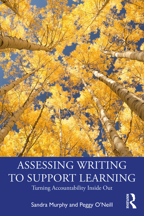 Book cover of Assessing Writing to Support Learning: Turning Accountability Inside Out