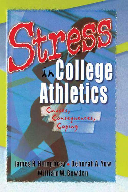 Book cover of Stress in College Athletics: Causes, Consequences, Coping
