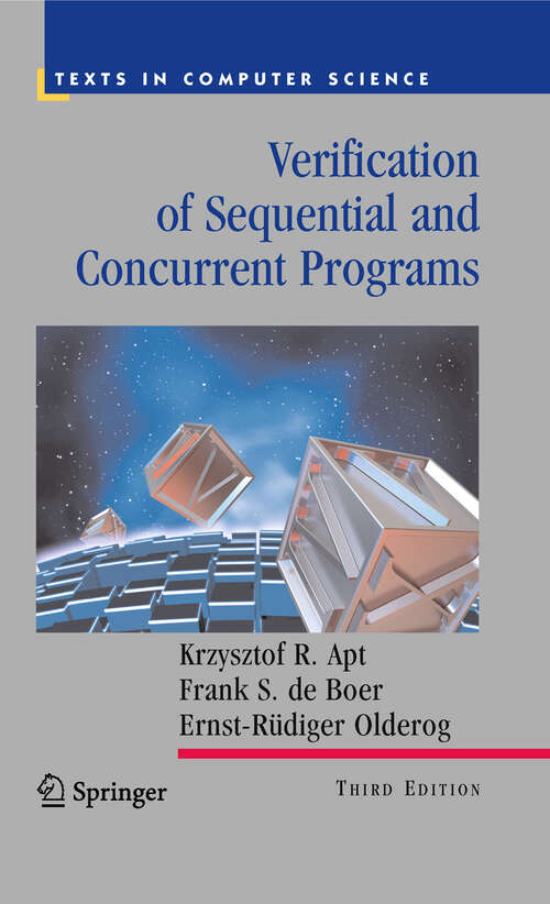 Book cover of Verification of Sequential and Concurrent Programs (3rd ed. 2009) (Texts in Computer Science)