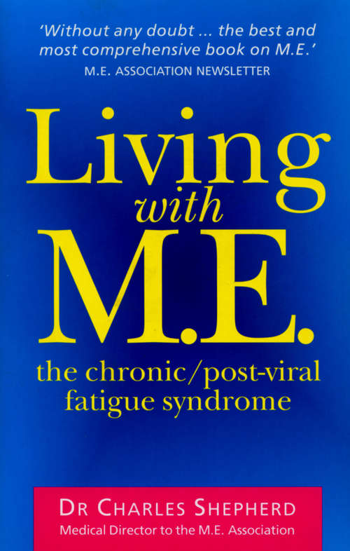 Book cover of Living With M.E.: The Chronic/post-viral Fatigue Syndrome