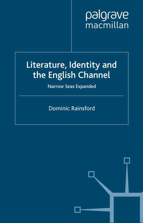 Book cover of Literature, Identity and the English Channel: Narrow Seas Expanded (2002)