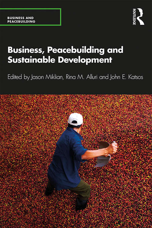 Book cover of Business, Peacebuilding and Sustainable Development (Business and Peacebuilding)