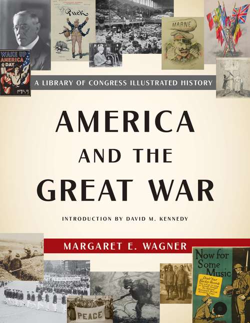 Book cover of America and the Great War: A Library of Congress Illustrated History