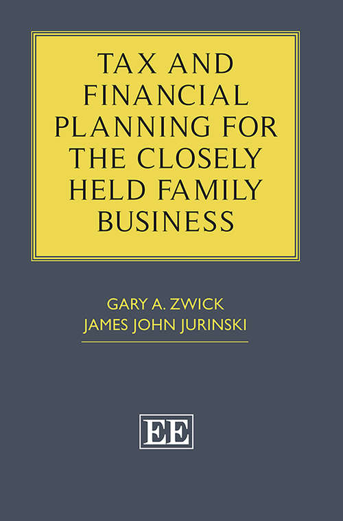 Book cover of Tax and Financial Planning for the Closely Held Family Business