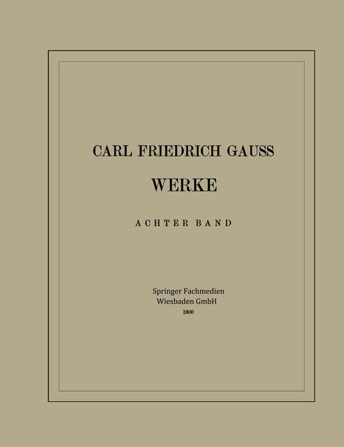 Book cover of Carl Friedrich Gauss Werke: Achter Band (1900)