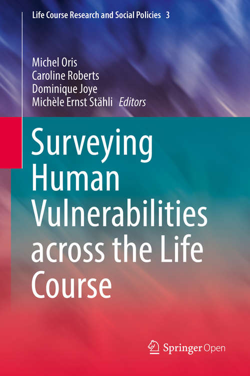 Book cover of Surveying Human Vulnerabilities across the Life Course (1st ed. 2016) (Life Course Research and Social Policies #3)