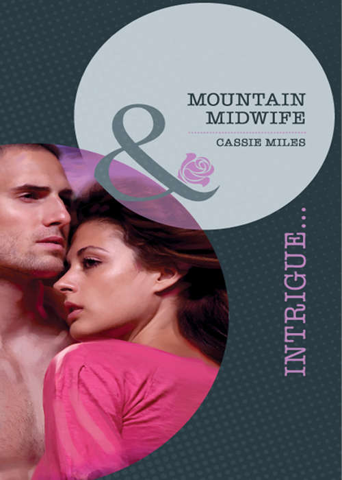 Book cover of Mountain Midwife (Mills & Boon Intrigue): Mountain Midwife (ePub First edition)
