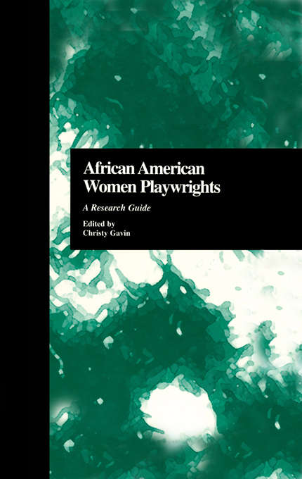 Book cover of African American Women Playwrights: A Research Guide (Critical Studies in Black Life and Culture)