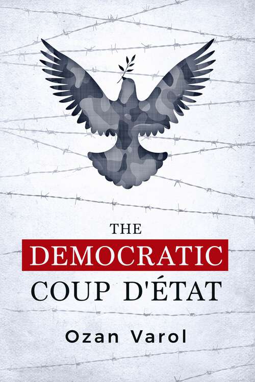 Book cover of The Democratic Coup d'État