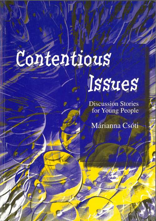 Book cover of Contentious Issues: Discussion Stories for Young People