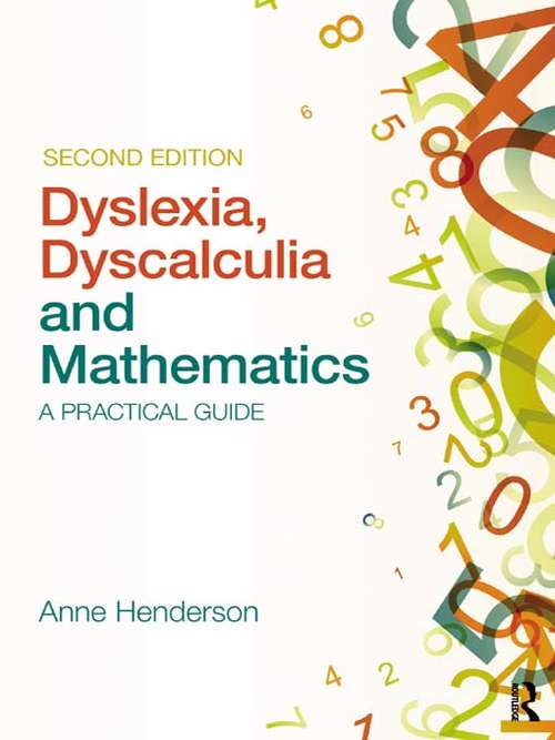 Book cover of Dyslexia, Dyscalculia and Mathematics: A practical guide (2)