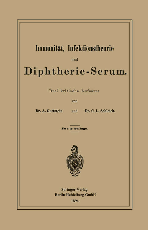 Book cover of Immunität, Infektionstheorie und Diphtherie-Serum: Drei kritische Aufsätze (2. Aufl. 1894)