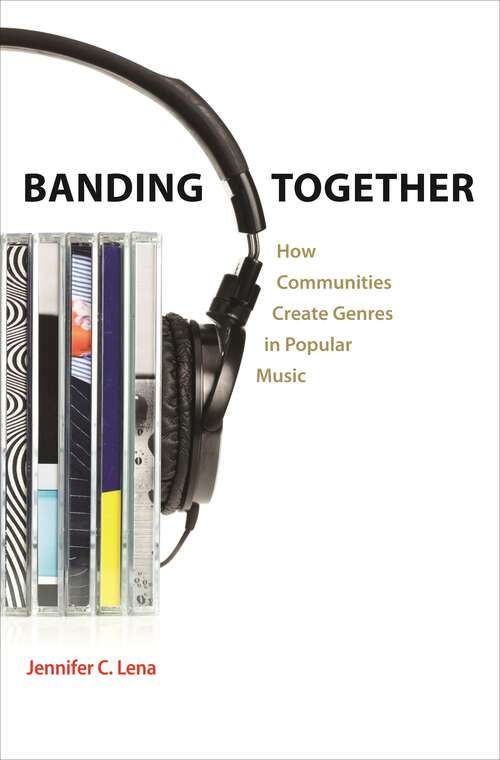 Book cover of Banding Together: How Communities Create Genres in Popular Music (PDF)