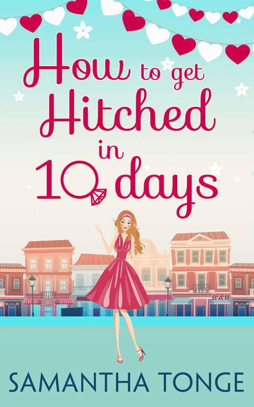 Book cover of How to Get Hitched in Ten Days: A Novella (ePub First edition)