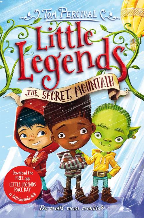 Book cover of The Secret Mountain (Little Legends #5)