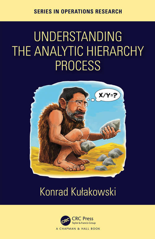 Book cover of Understanding the Analytic Hierarchy Process (Chapman & Hall/CRC Series in Operations Research)