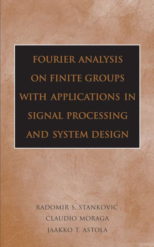 Book cover of Fourier Analysis on Finite Groups with Applications in Signal Processing and System Design