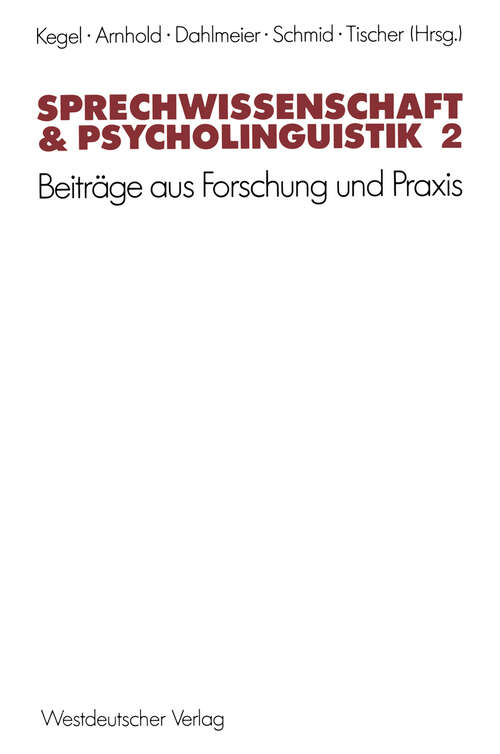 Book cover of Sprechwissenschaft & Psycholinguistik 2: Beiträge aus Forschung und Praxis (1988)