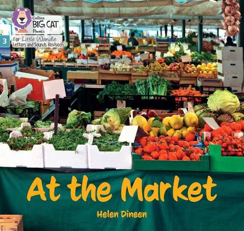 Book cover of At The Market: Phase 3 Set 1 (big Cat Phonics For Little Wandle Letters And Sounds Revised) (Big Cat Phonics For Little Wandle Letters And Sounds Revised Ser.)