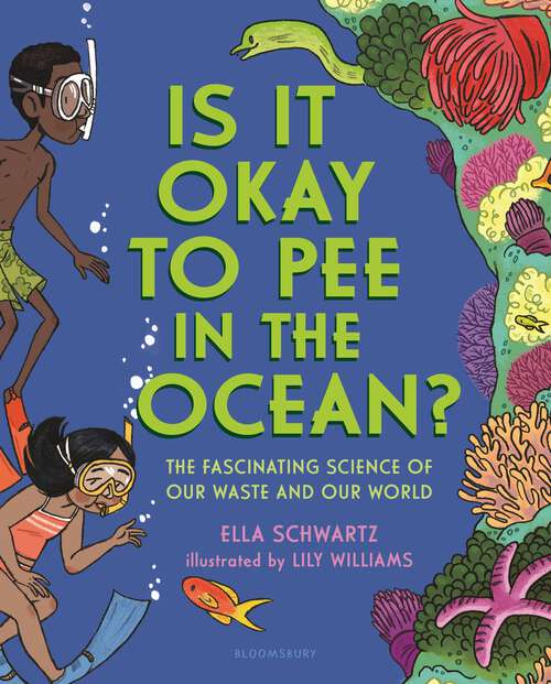 Book cover of Is It Okay to Pee in the Ocean?: The Fascinating Science of Our Waste and Our World