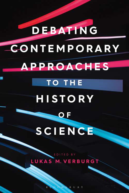 Book cover of Debating Contemporary Approaches to the History of Science