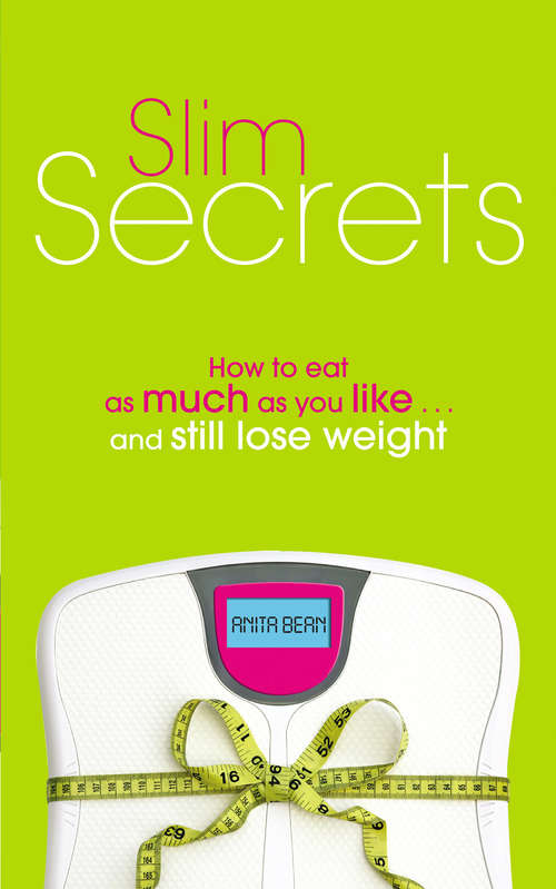 Book cover of Slim Secrets: How to eat as much as you like and still lose weight