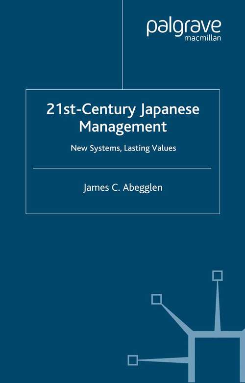 Book cover of 21st-Century Japanese Management: New Systems, Lasting Values (2006)