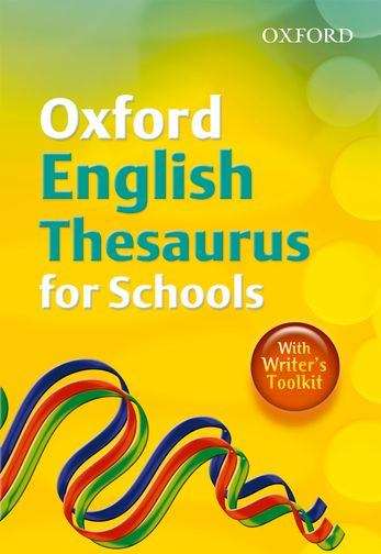 Book cover of Oxford English Thesaurus For Schools (PDF) (400MB+)