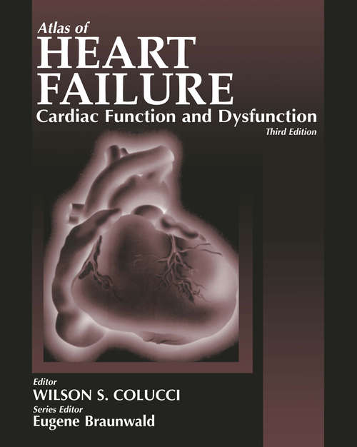 Book cover of Atlas of Heart Failure: Cardiac Function and Dysfunction (3rd ed. 2002)