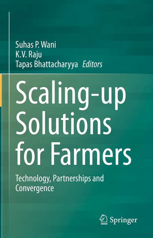 Book cover of Scaling-up Solutions for Farmers: Technology, Partnerships and Convergence (1st ed. 2021)