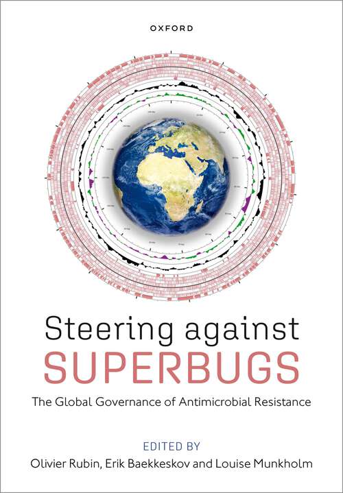 Book cover of Steering Against Superbugs: The Global Governance of Antimicrobial Resistance
