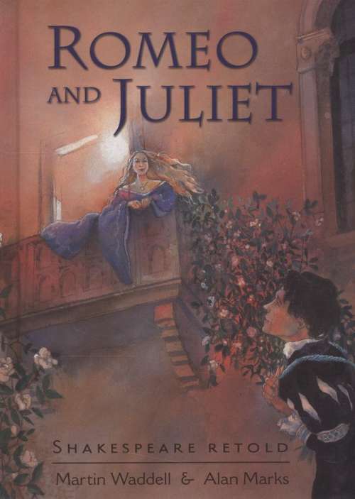 Book cover of Romeo and Juliet: Romeo And Juliet (lib Ebook) (Shakespeare Retold #6)