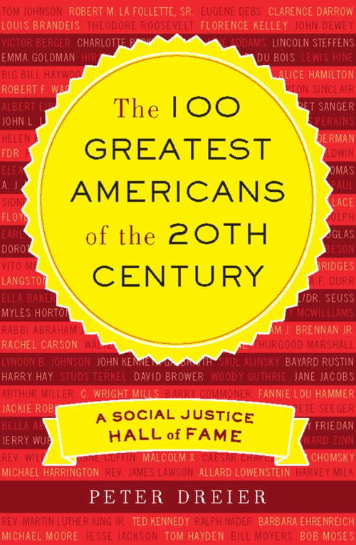 Book cover of The 100 Greatest Americans of the 20th Century: A Social Justice Hall of Fame
