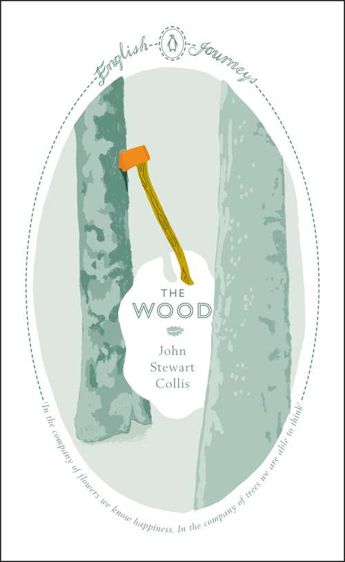 Book cover of The Wood (Penguin English Journeys)