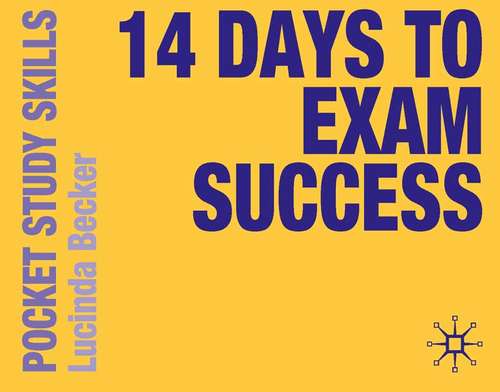 Book cover of 14 Days to Exam Success (2010) (Pocket Study Skills)