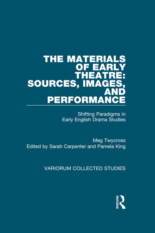 Book cover of The Materials of Early Theatre: Shifting Paradigms in Early English Drama Studies (Variorum Collected Studies)