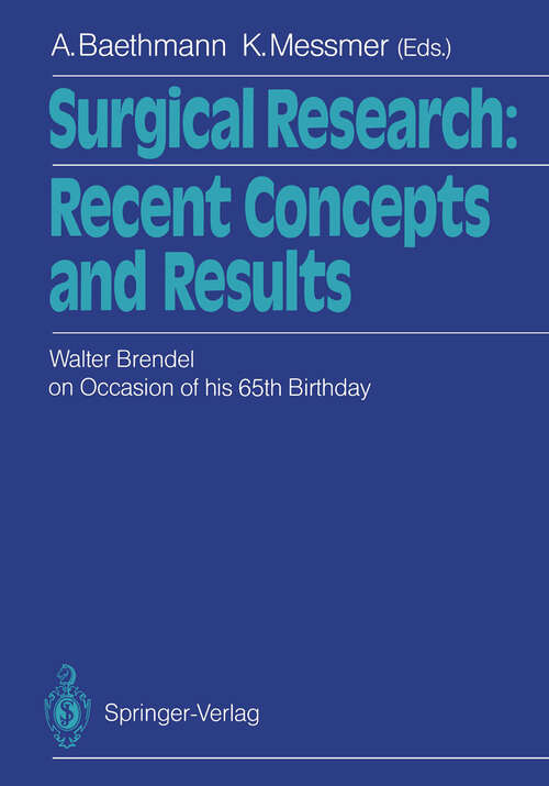 Book cover of Surgical Research: Festschrift Dedicated to Walter Brendel on Occasion of his 65th Birthday (1987)
