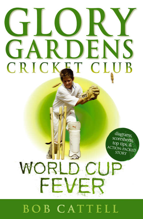 Book cover of Glory Gardens 4 - World Cup Fever: Glory Gardens Cricket Club (Glory Gardens #4)