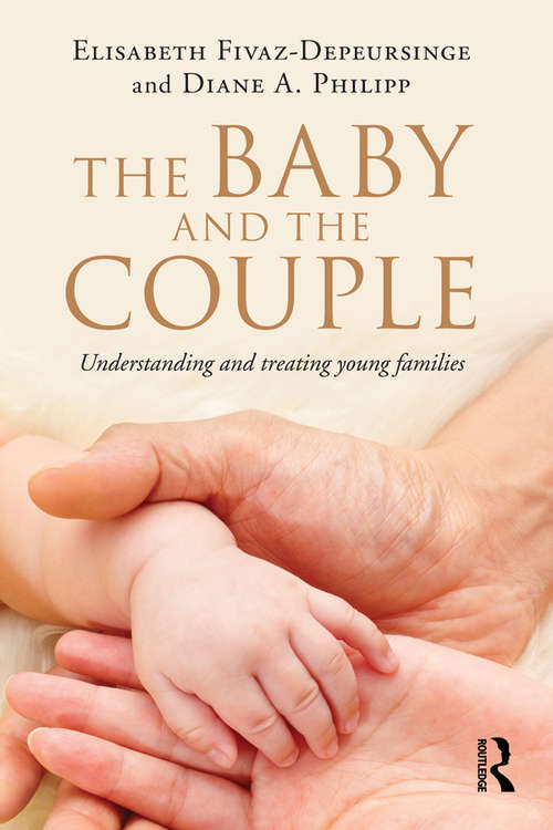 Book cover of The Baby and the Couple: Understanding and treating young families