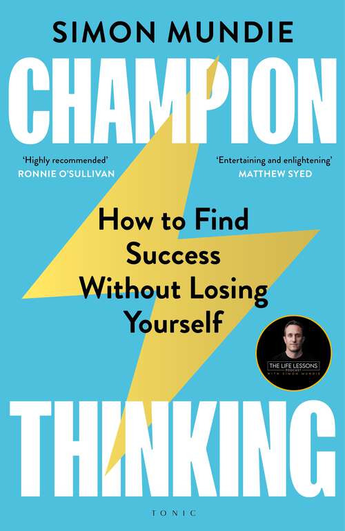 Book cover of Champion Thinking: How to Find Success Without Losing Yourself